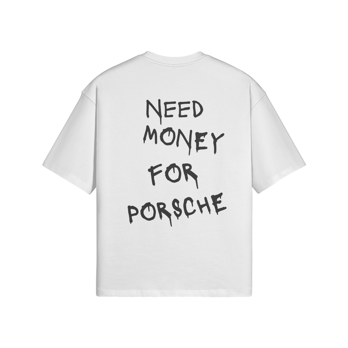 Need Money For Porsche 2.0 T-Shirt-3